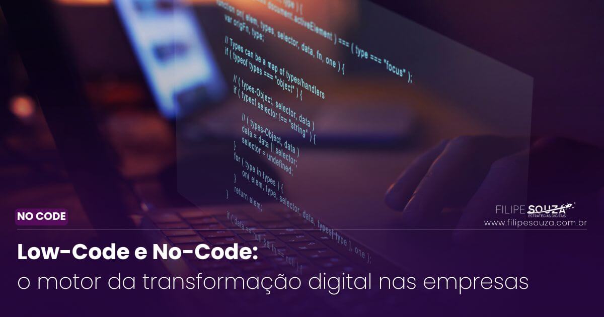 Low-Code e No-Code: o motor da transformação digital nas empresas