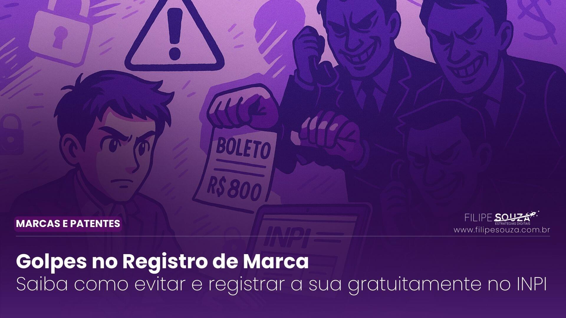 Golpes no Registro de Marca: Saiba como evitar e registrar a sua gratuitamente no INPI