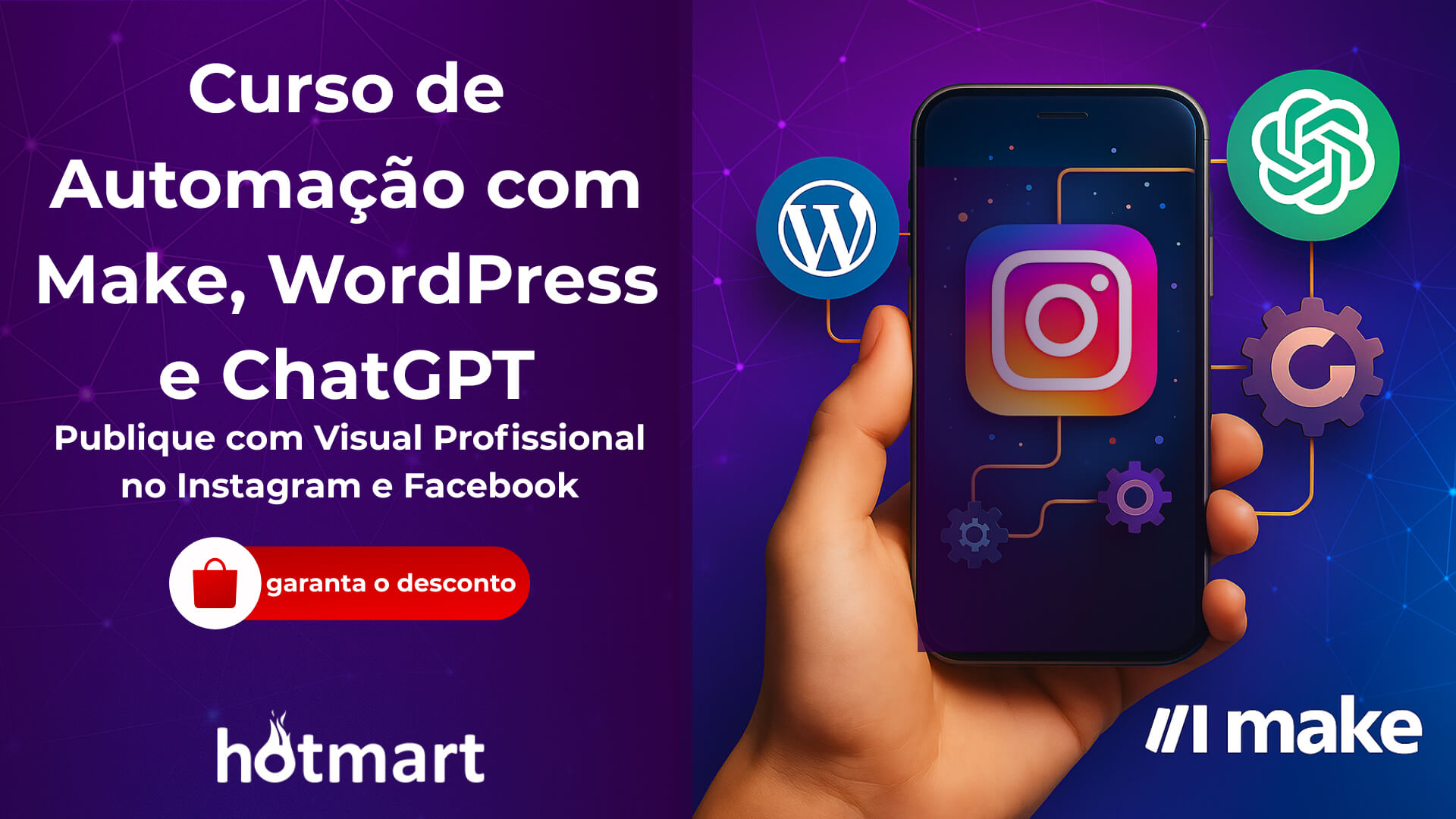 Curso de Automação com Make, WordPress e ChatGPT: Publique com Visual Profissional no Instagram e Facebook